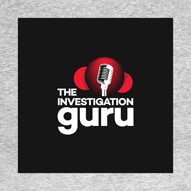 The Investigation Guru (Black) by The Investigation Guru Podcast